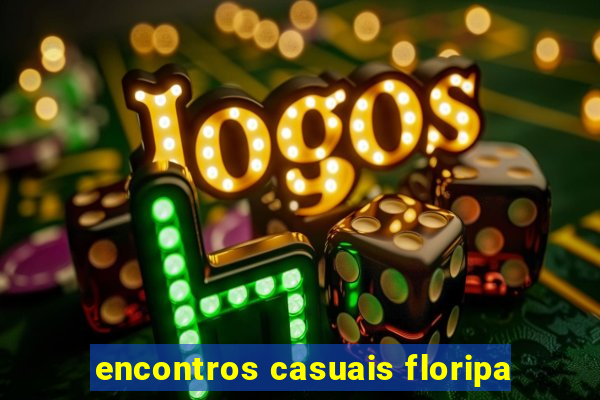 encontros casuais floripa